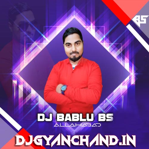 Dhodhi Kuwa Kaile Ba - Euro Drop Mix - Dj Bablu Bs Prayagraj
